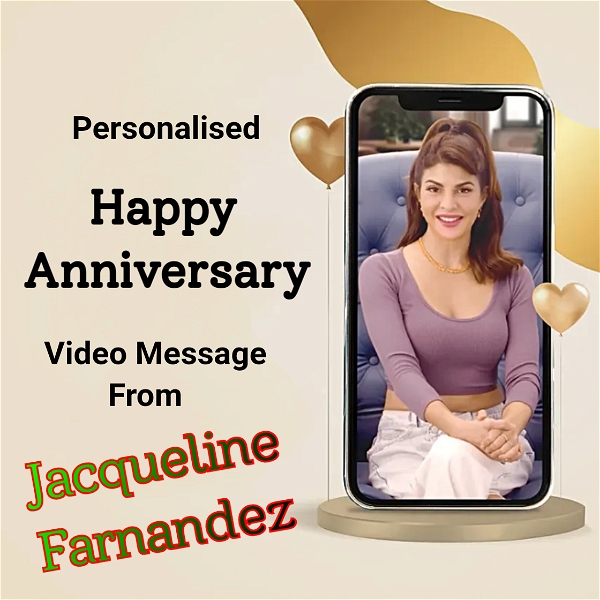 Personalised Anniversary Video Message From Jacqueline Fernandez