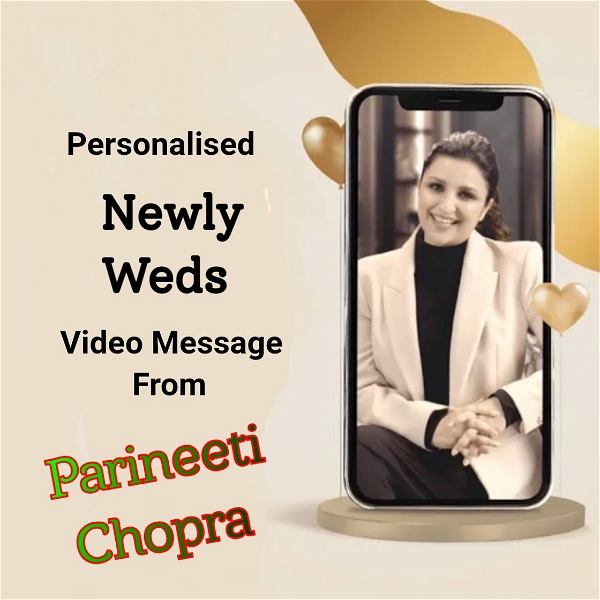 Personalised Newly Weds Video Message From Parineeti Chopra