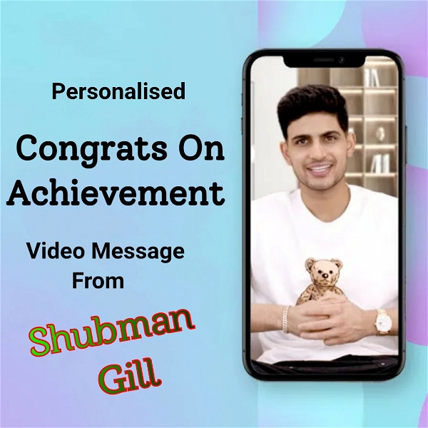 Personalised Achievement Video Message From Shubman Gill