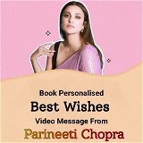 Personalised Best Wishes Video Message From Parineeti Chopra