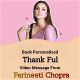 Personalised Thankful Video Message From Parineeti Chopra