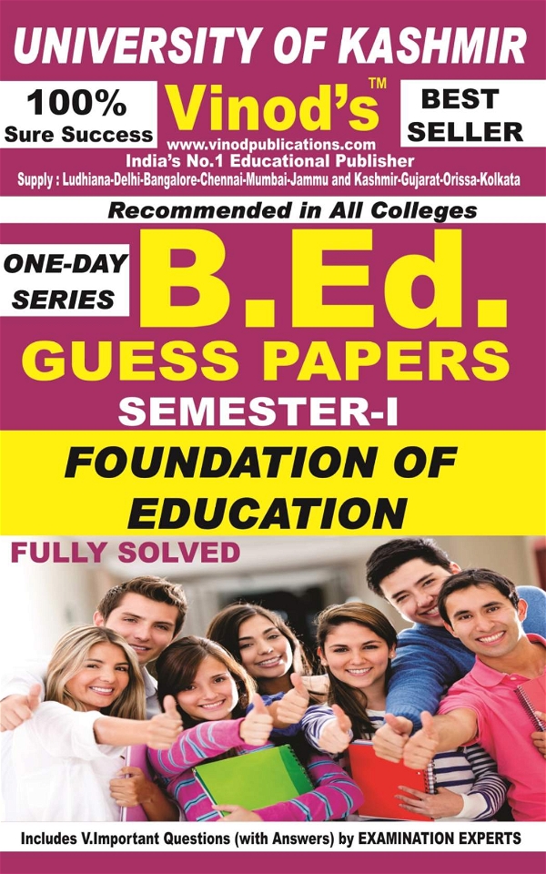 Vinod 101 (E) GP- Foundation of Education (E) KU Guess Paper (E) BEd SEM-I (English Medium)  ; VINOD PUBLICATIONS ; CALL 9218219218