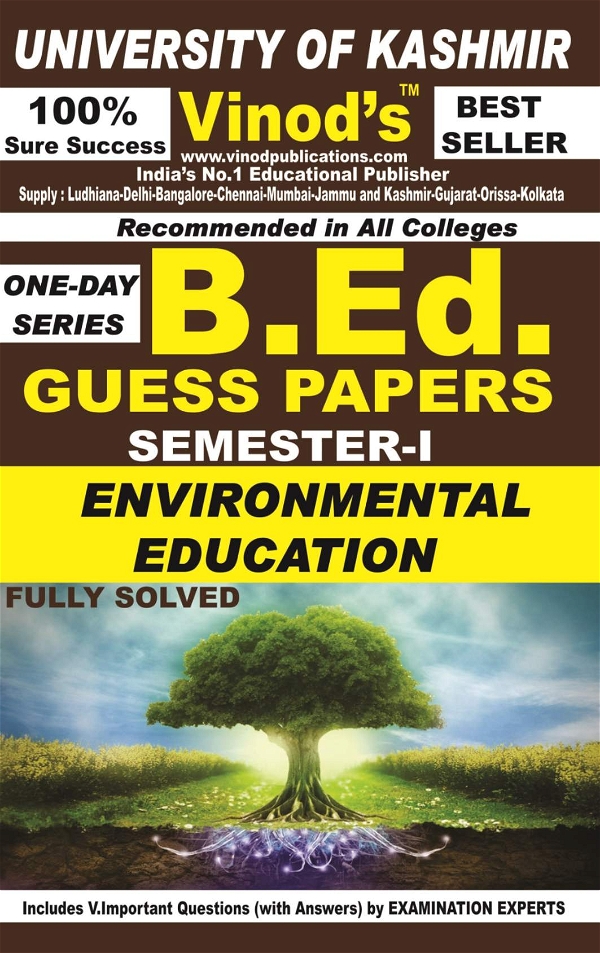 Vinod 105 (E) GP- Environmental Education (E) KU Guess Paper (E) BEd SEM-I (English Medium)  ; VINOD PUBLICATIONS ; CALL 9218219218