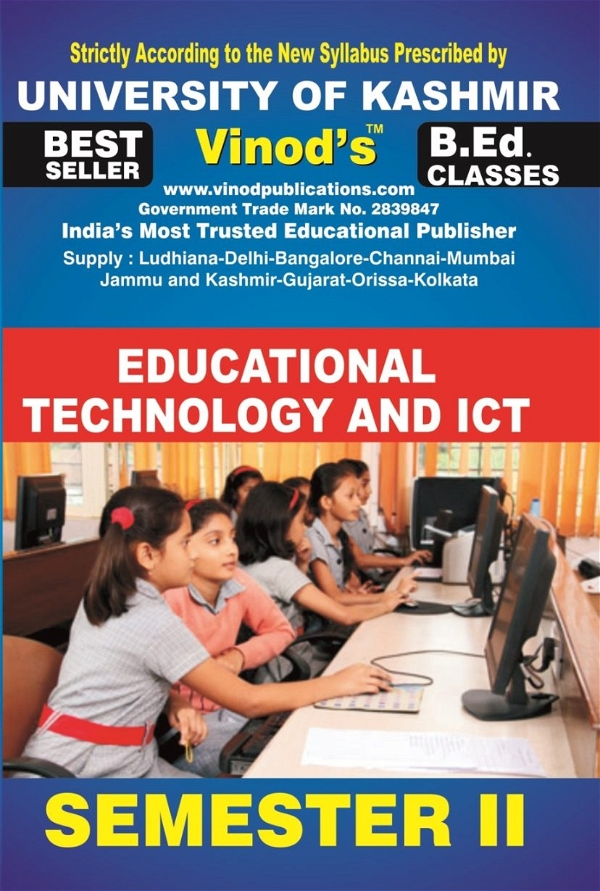 Vinod 203 (E) Educational Technology and ICT (English Medium) SEM - II Book B.Ed. Textbook ; KASHMIR UNIVERSITY ; Vinod Publications ; CALL 9218219218