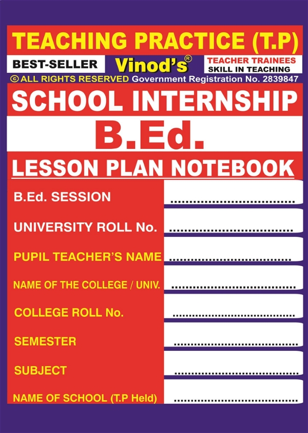 Vinod 303 B.Ed. Lesson Plan Notebook (School Internship) B.Ed. Jammu University Vinod Publications ; CALL 9218-21-9218