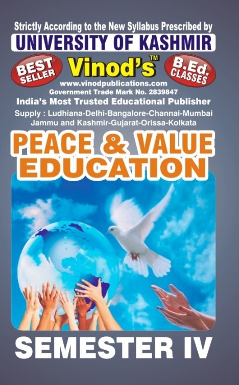 Vinod 402 (E) Peace & Value Education (English Medium) SEM - IV B.Ed. Textbook ; KASHMIR UNIVERSITY ; Vinod Publications ; CALL 9218219218