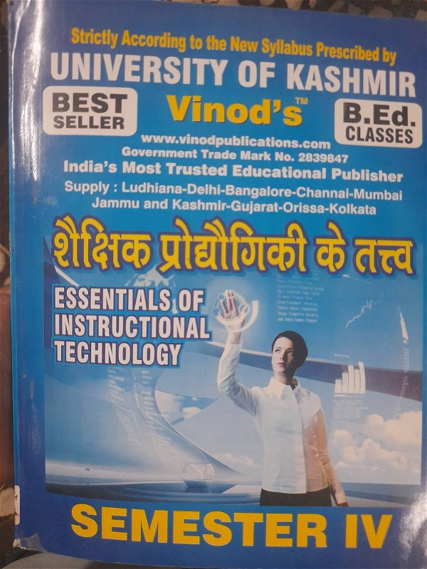 Vinod 403 (H) 3. Essentials of Instructional Technology (Hindi Medium) SEM-IV B.Ed. Textbook ; KASHMIR UNIVERSITY ; Vinod Publications ; CALL 9218219218