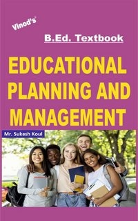 Vinod B.Ed. Book (E) Educational Planning and Management - Mr. Sukesh Koul
