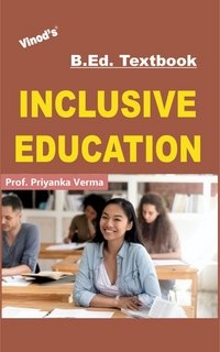 Vinod B.Ed. Book (E) Inclusive Education - Prof. Priyanka Verma