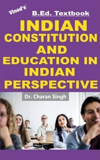 Vinod B.Ed. Book (E) Indian Constitution and Education in Indian Perspective - Dr. Charan Singh