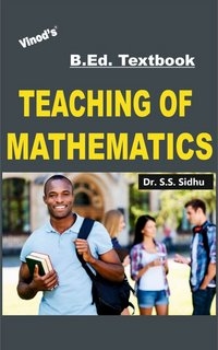 Vinod B.Ed. Book (E) Teaching of Mathematics - Dr. S.S. Sidhu