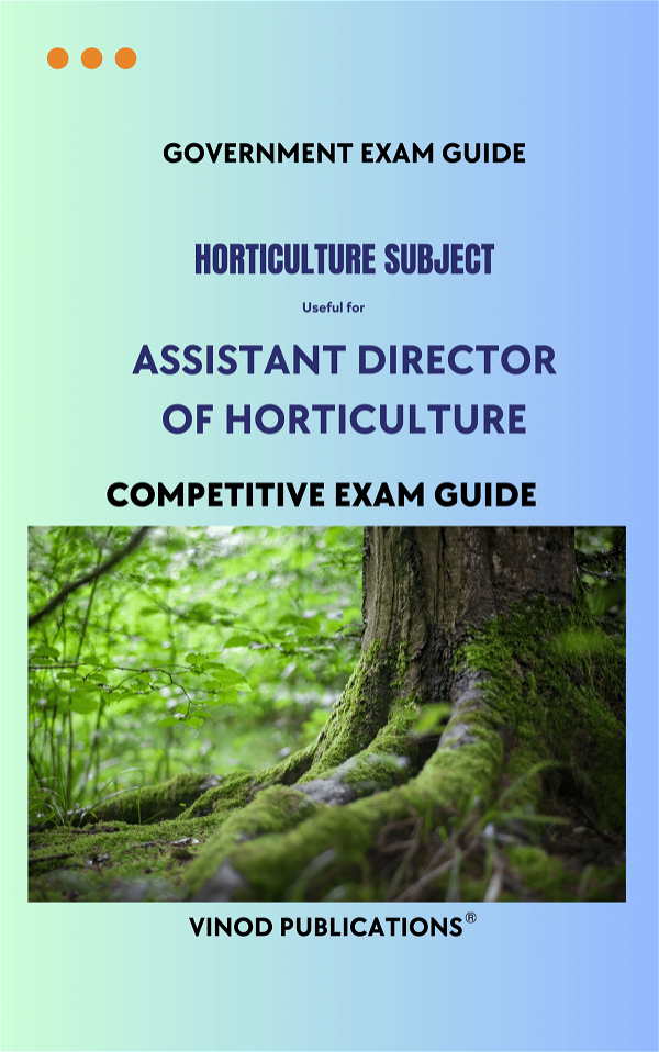 Vinod HORTICULTURE SUBJECT - Assistant Director of Horticulture HORT(29) Exam Guide - VINOD PUBLICATIONS