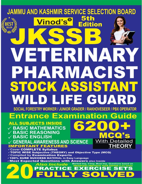 Vinod JKSSB Veterinary Pharmacist, Stock Assistant,Wildlife Guard, Social Forestry Worker, Junior Grader, Rakhoveseer, PBX Operator Book ; VINOD PUBLICATIONS ; CALL 9218219218