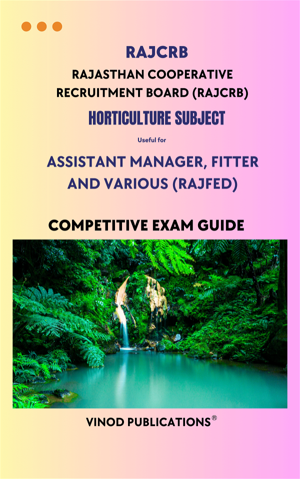 Vinod RAJCRB - HORTICULTURE SUBJECT - Assistant Manager, Fitter and Various (RAJFED) Rajasthan Cooperative Recruitment Board (RAJCRB) HORT(21) Exam Guide - VINOD PUBLICATIONS