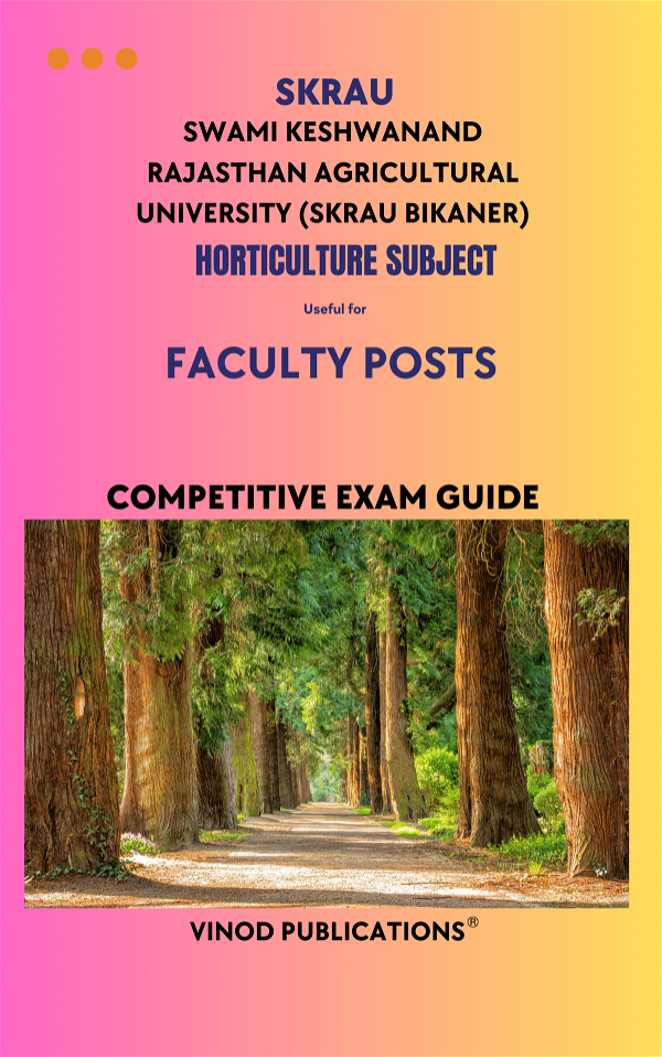 Vinod SKRAU - HORTICULTURE SUBJECT - Faculty Posts (Swami Keshwanand Rajasthan Agricultural University (SKRAU Bikaner) HORT(19) Exam Guide - VINOD PUBLICATIONS