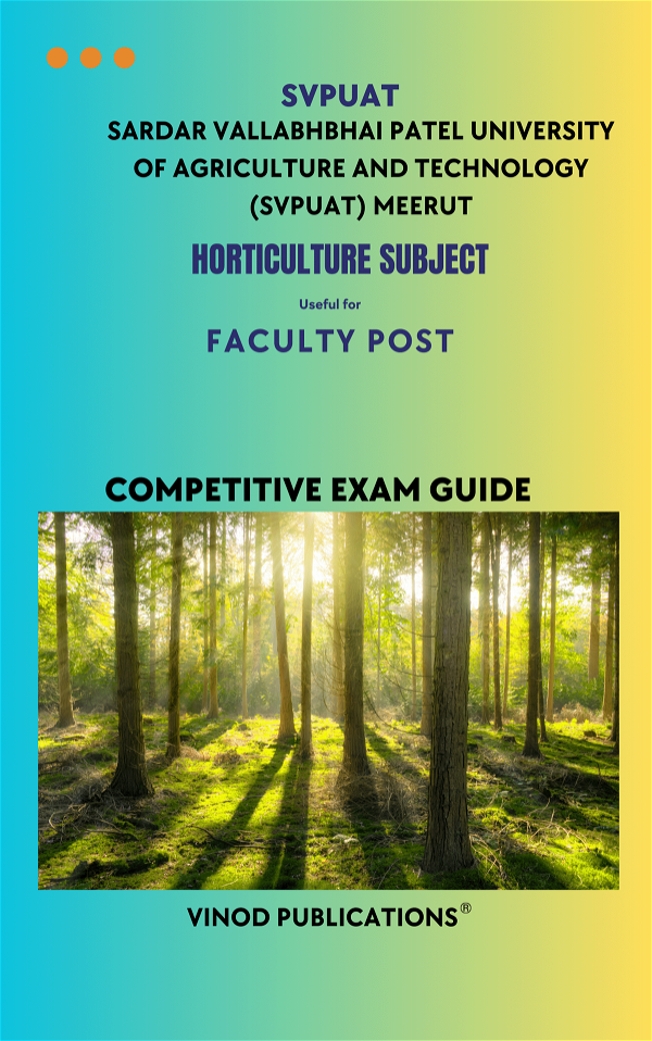 Vinod SVPUAT - HORTICULTURE SUBJECT - Faculty Post (Sardar Vallabhbhai Patel University of Agriculture and Technology (SVPUAT) Meerut) HORT(17) Exam Guide - VINOD PUBLICATIONS