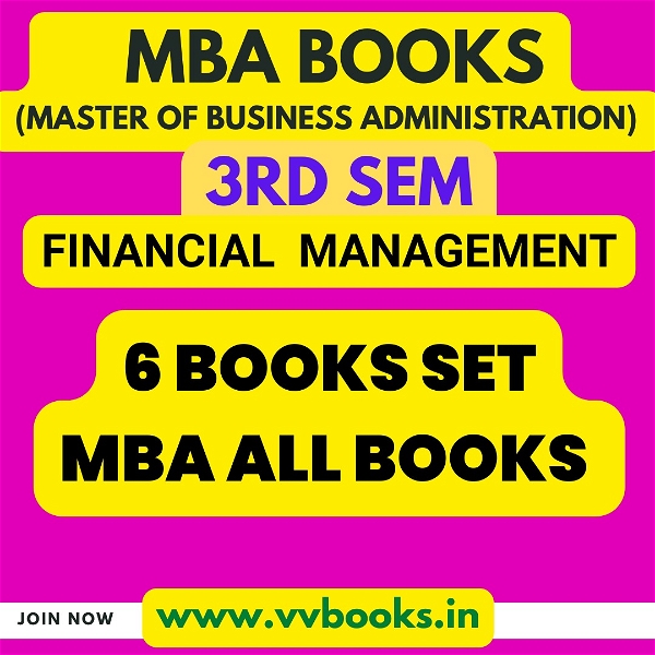 (FINANCIAL MANAGEMENT)    MBA 3RD SEM  ALL BOOKS   (6 BOOKS SET)
