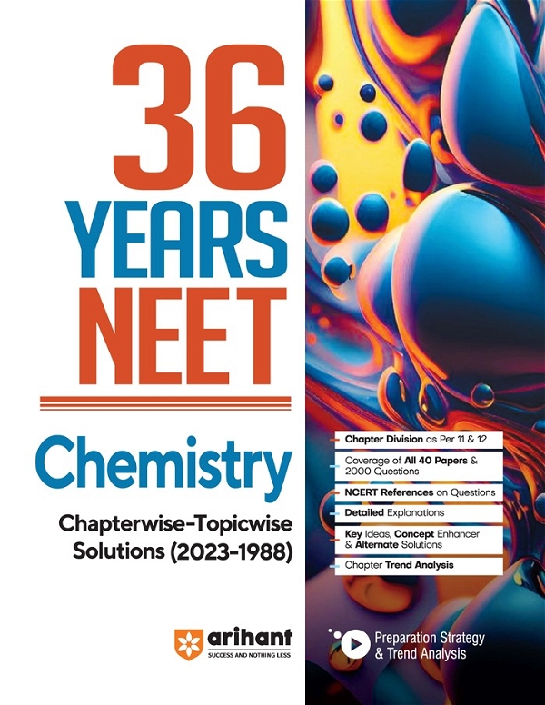 Arihant 36 Years' NEET Chemistry Chapterwise - Topicwise Solved Papers (2023-1988)