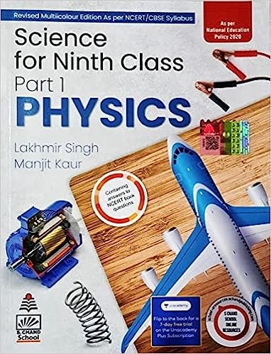 Science For Ninth Class Part 1 Physics By - Lakhmir Singh & Manjit Kaur Examination 2023-2024